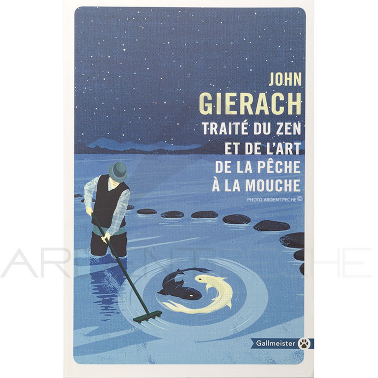 Traité du Zen et de l’art de la pêche à la mouche