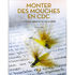 Monter des mouches en CDC