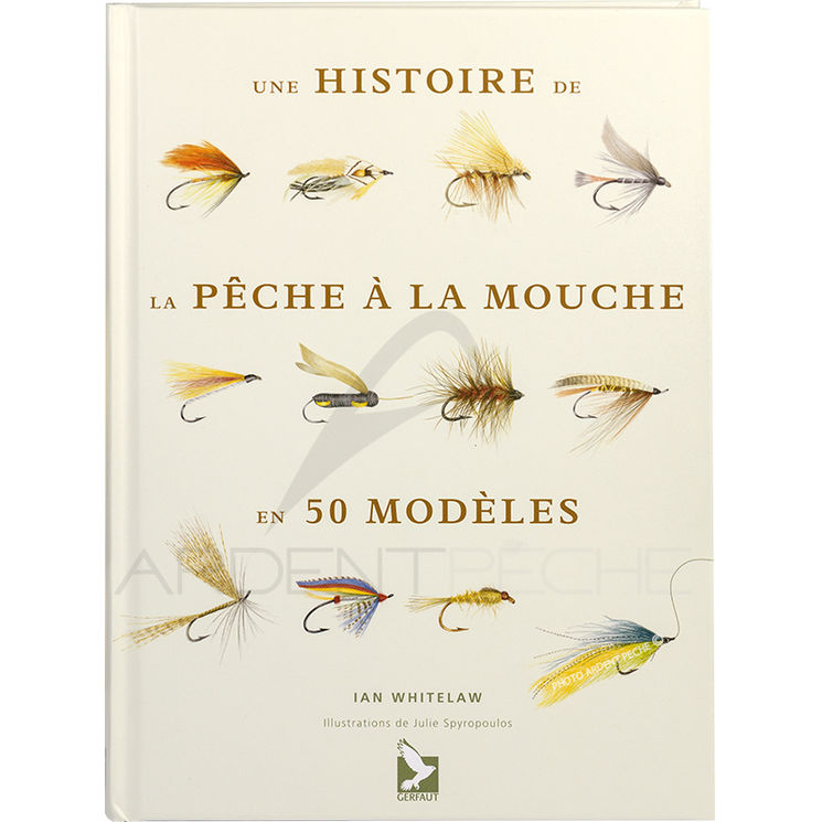 Une histoire de la pêche à la mouche en 50 modèles